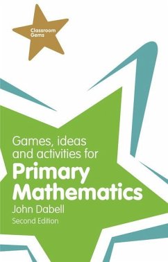 Games, Ideas and Activities for Primary Mathematics - Dabell, John