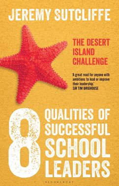 The 8 Qualities of Successful School Leaders - Sutcliffe, Jeremy