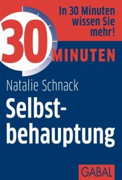 30 Minuten Selbstbehauptung - Schnack, Natalie