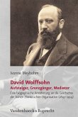 David Wolffsohn. Aufsteiger, Grenzgänger, Mediator (eBook, PDF)