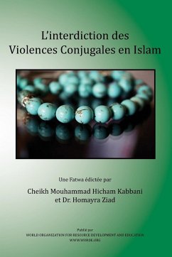 L'Interdiction Des Violences Conjugales En Islam - Kabbani, Shaykh Muhammad Hisham; Ziad, Homayra