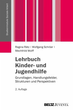 Lehrbuch Kinder- und Jugendhilfe - Rätz, Regina;Schröer, Wolfgang;Wolff, Mechthild