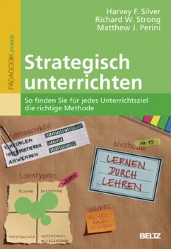 Strategisch unterrichten, Mit Methoden-Navigator - Perini, Matthew J.;Strong, Richard W.;Silver, Harvey F.