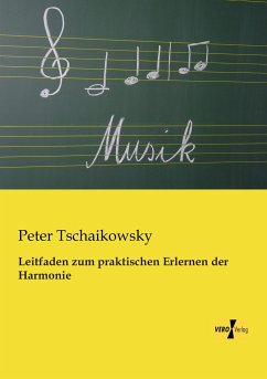 Leitfaden zum praktischen Erlernen der Harmonie - Tschaikowski, Peter I.