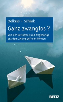 Ganz zwanglos? (eBook, PDF) - Oelkers, Carmen; Schink, Christine