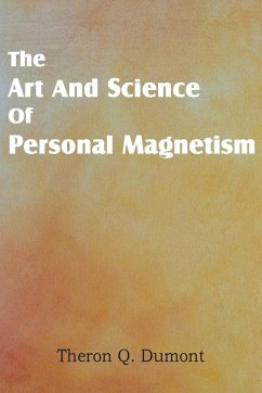 Art and Science of Personal Magnetism - Dumont, Theron Q.