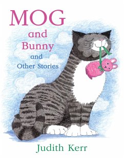Mog and Bunny and Other Stories - Kerr, Judith