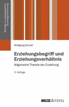 Erziehungsbegriff und Erziehungsverhältnis - Sünkel, Wolfgang
