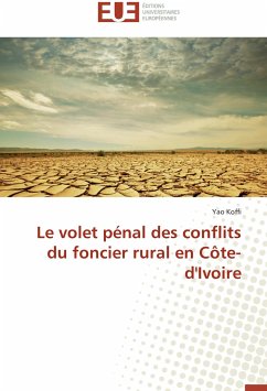 Le volet pénal des conflits du foncier rural en Côte-d'Ivoire - Koffi, Yao