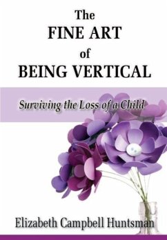 The Fine Art of being Vertical - Huntsman, Elizabeth Campbell