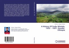 A History Of Far¿a Wäräda, 1935 ¿ 1991: Gondär, Ethiopia