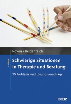 Schwierige Situationen in Therapie und Beratung - Noyon, Alexander;Heidenreich, Thomas