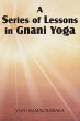 A Series of Lessons in Gnani Yoga - Bild 1