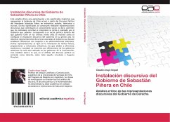 Instalación discursiva del Gobierno de Sebastián Piñera en Chile - Araya Seguel, Claudio