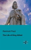 The Life of King Alfred