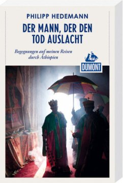 DuMont Reiseabenteuer Der Mann, der den Tod auslacht - Hedemann, Philipp