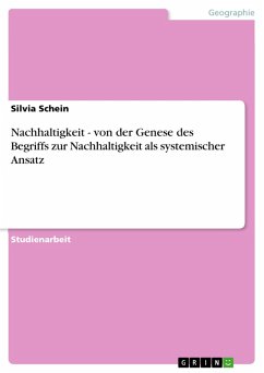 Nachhaltigkeit - von der Genese des Begriffs zur Nachhaltigkeit als systemischer Ansatz (eBook, ePUB) - Schein, Silvia