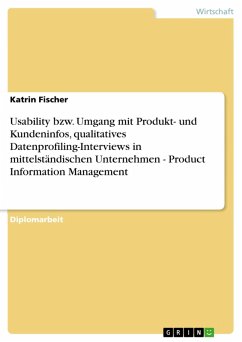 Usability bzw. Umgang mit Produkt- und Kundeninfos, qualitatives Datenprofiling-Interviews in mittelständischen Unternehmen - Product Information Management (eBook, ePUB)