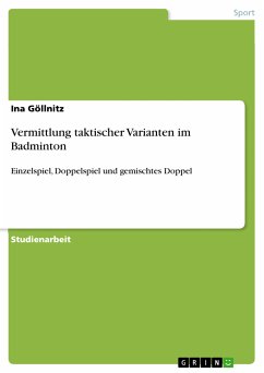 Vermittlung taktischer Varianten im Badminton (eBook, PDF) - Göllnitz, Ina