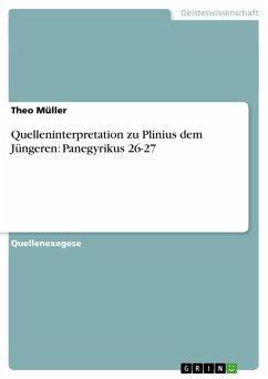 Quelleninterpretation zu Plinius dem Jüngeren: Panegyrikus 26-27 - Müller, Theo
