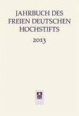 Jahrbuch des Freien Deutschen Hochstifts 2013