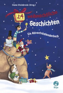 24 weihnachtliche Geschichten. Ein Adventskalenderbuch