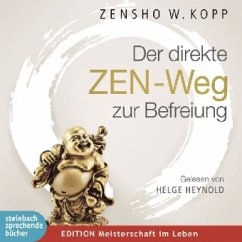 Der direkte ZEN-Weg zur Befreiung - Kopp, Zensho W.