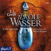 In die Abgründe / Zwölf Wasser Bd.2 (5 Audio-CDs)