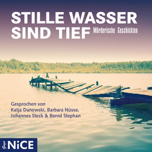 Stille Wasser sind tief Stille Wasser sind tief