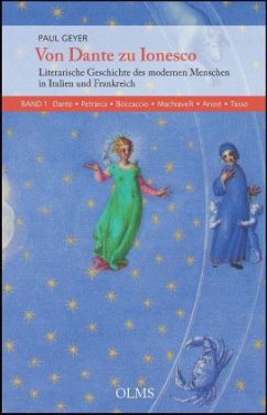 Dante, Petrarca, Boccaccio, Machiavelli, Ariost, Tasso / Von Dante zu Ionesco - Literarische Geschichte des modernen Menschen in Italien und Frankreich Bd.1 - Geyer, Paul