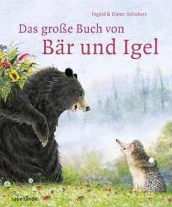Das große Buch von Bär und Igel - Schubert, Ingrid;Schubert, Dieter