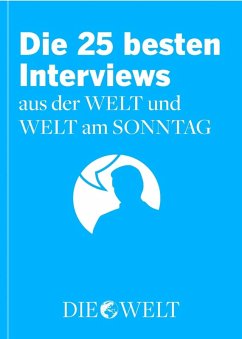 Die besten Interviews aus der WELT und WELT am SONNTAG (eBook, ePUB)