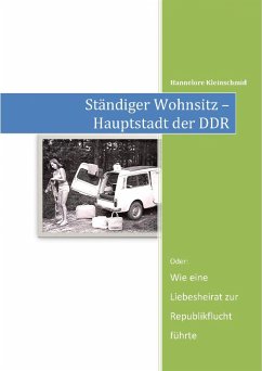 Ständiger Wohnsitz: Hauptstadt der DDR (eBook, ePUB) - Kleinschmid, Hannelore