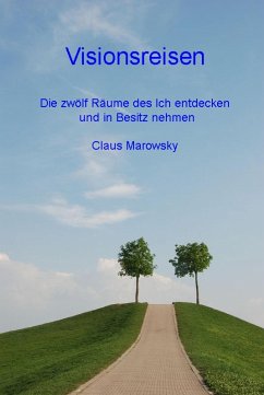 Visionsreisen (eBook, ePUB) - Marowsky, Claus