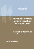 Innovationsprozesse steuern, komplexe Probleme lösen (eBook, ePUB)