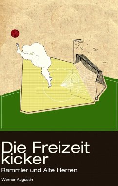 Cover Die Freizeitkicker: Rammler und Alte Herren (eBook, ePUB)