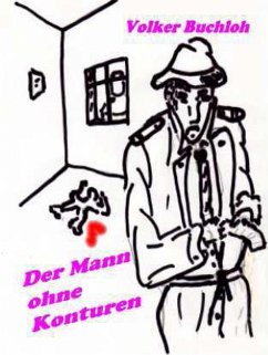 Der Mann ohne Konturen (eBook, ePUB) - Buchloh, Volker