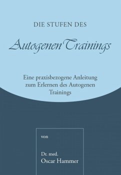 Die Stufen des Autogenen Trainings (eBook, ePUB) - Hammer, Oscar