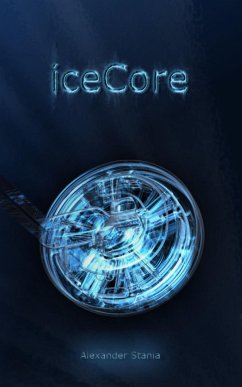 Icecore (eBook, ePUB) - Stania, Alexander