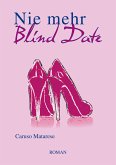 Nie mehr Blind Date (eBook, ePUB)