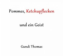 Pommes, Ketchupflecken und ein Geist (eBook, ePUB) - Thomas, Hildegund