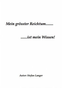 Cover Mein grösster Reichtum.......ist mein Wissen! (eBook, ePUB)