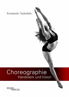 Choreographie - Handwerk und Vision (eBook, ePUB) - Tsakalidis, Konstantin