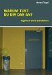 WARUM TUST DU DIR DAS AN? (eBook, ePUB) - Bild 1