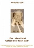 Das Leben findet während der Fahrt statt (eBook, ePUB) Das Leben findet während der Fahrt statt (eBook, ePUB)