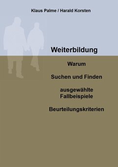 Cover Weiterbildung: Warum, Suchen und Finden, ausgewählte Fallbeispiele, Beurteilungskriterien (eBook, ePUB)