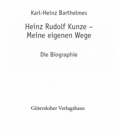 Heinz Rudolf Kunze. Meine eigenen Wege (eBook, ePUB) - Barthelmes, Karl-Heinz
