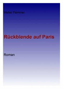 Rückblende auf Paris (eBook, ePUB) - Flemmer, Walter