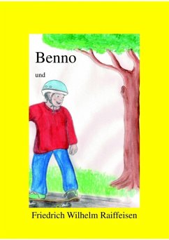 Benno und Friedrich Wilhelm Raiffeisen (eBook, ePUB) - Hauertmann, Sonja