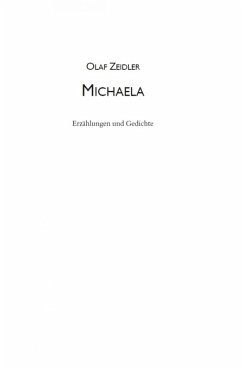 Michaela. Erzählungen & Gedichte (eBook, ePUB) - Zeidler, Olaf